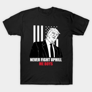 Never Fight Up ill me boys Funny Trump 2024 saying T-Shirt